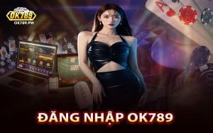 Đăng Nhập Ok789
